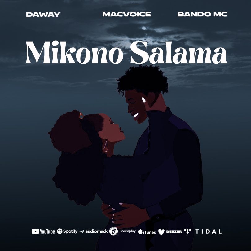 Daway Ft. Bando Mc & Macvoice – Mikono Salama