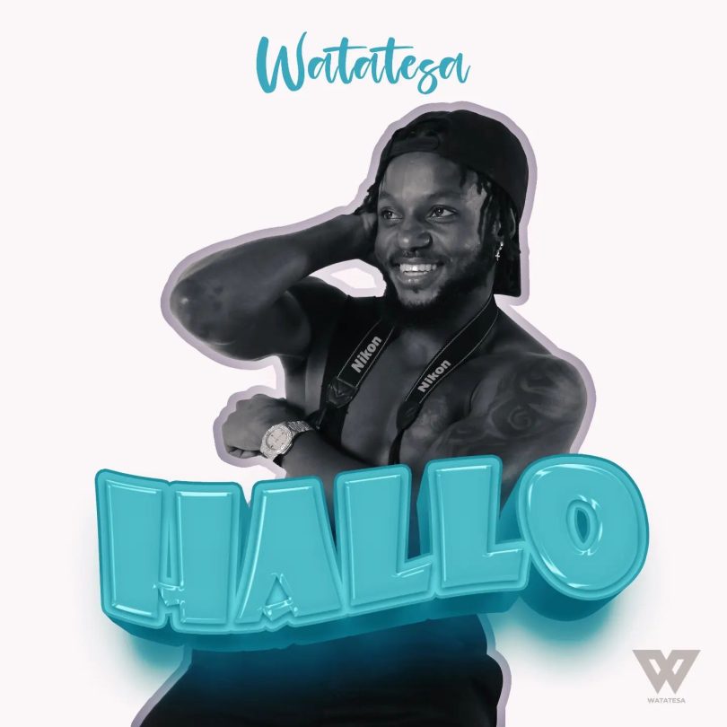 Watatesa – Hello | New Release