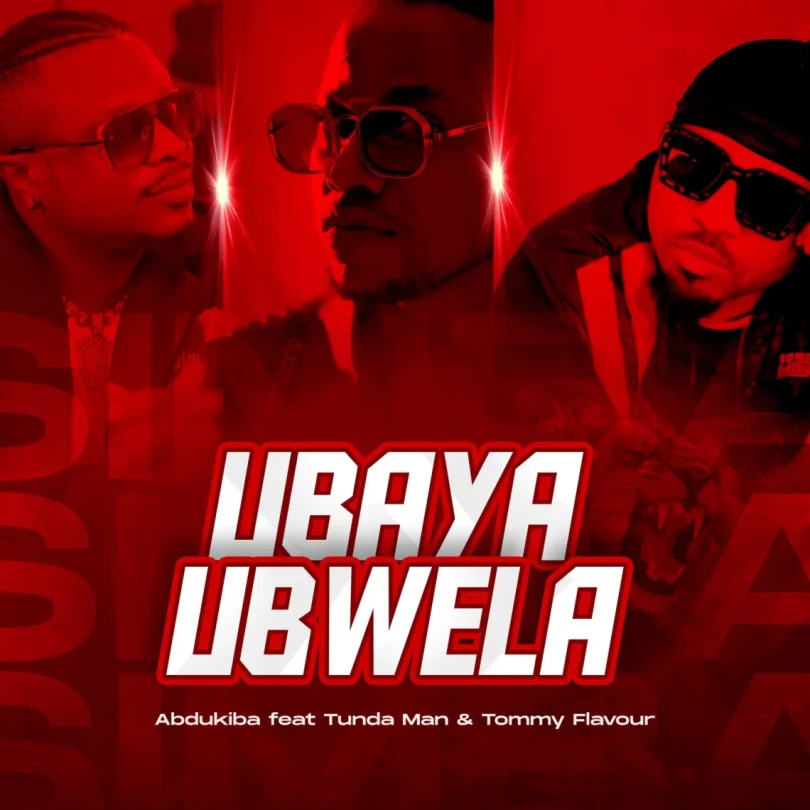 Abdukiba Ft. Tommy Flavour & Tunda Man – Ubaya Ubwela | New Bongo Flava Hit