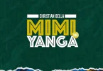 Christian Bella – Mimi Ni Yanga | Tribute to Yanga FC