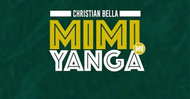 Christian Bella – Mimi Ni Yanga | Tribute to Yanga FC