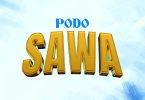 AUDIO Podo – Sawa Download Mp3 Side Makini Blog