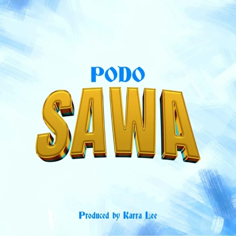 AUDIO Podo – Sawa Download Mp3 Side Makini Blog