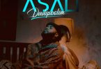 AUDIO Dadiposlim – Asali Download Mp3 Side Makini Blog