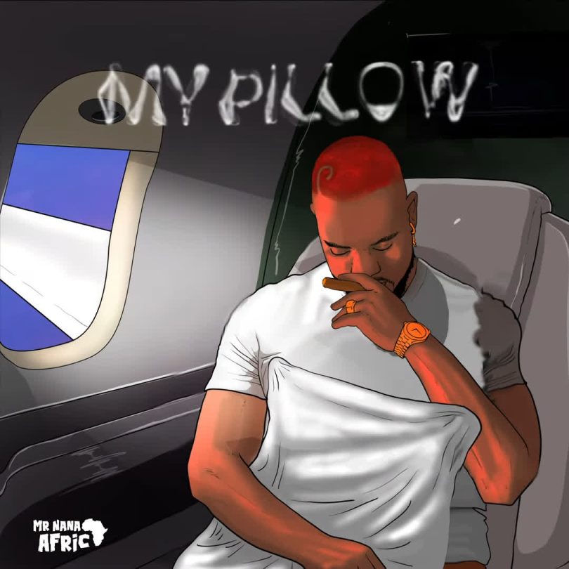 AUDIO Mr Nana – My Pillow Download Mp3 Side Makini Blog