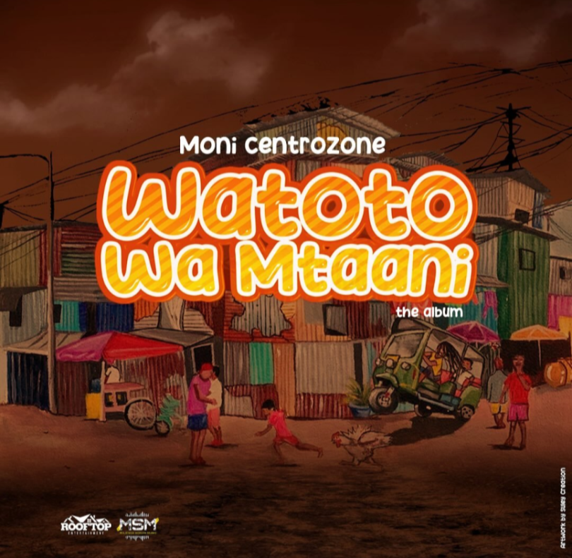 ALBUM Moni Centrozone – Watoto Wa Mtaani Official Album Artwork Cover Download Mp3 Side Makini Blog