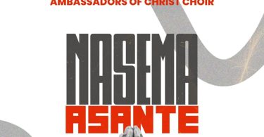 AUDIO Ambassadors Of Christ Choir 2025 – Nasema Asante Download Mp3 Side Makini Blog