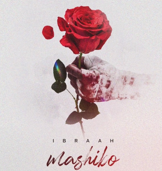 AUDIO Ibraah – Mashiko Download Mp3 Side Makini Blog