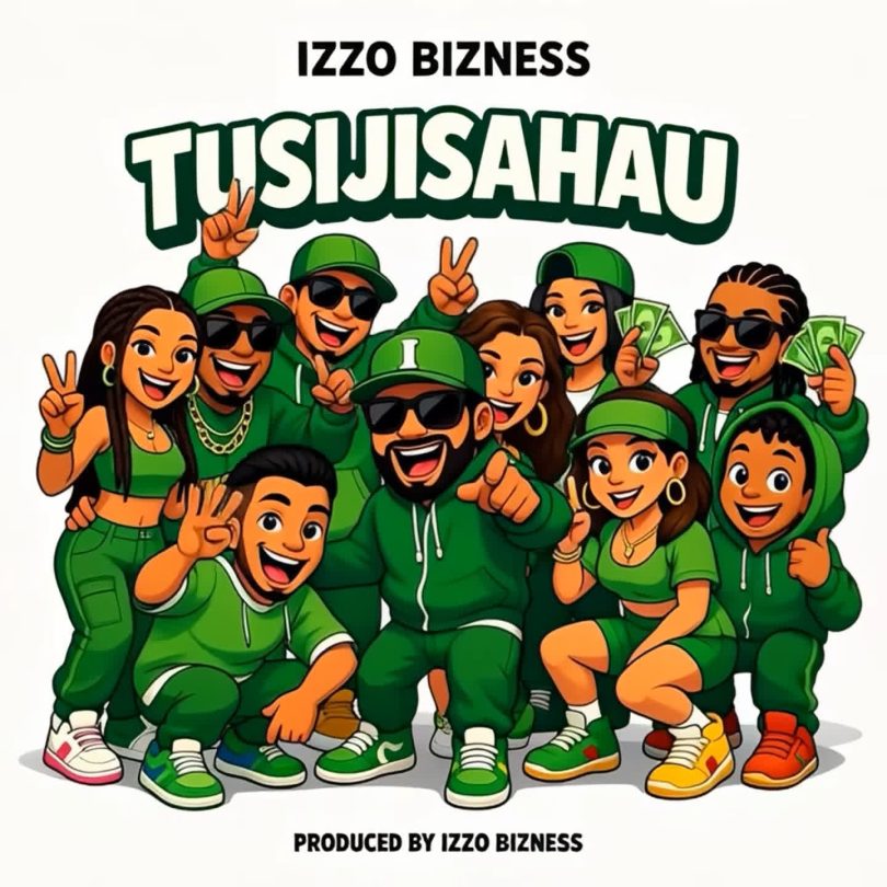 AUDIO Izzo Bizness – Tusijisahau Download Mp3 Side Makini Blog