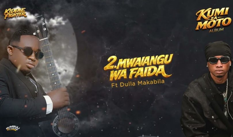 AUDIO Kidene Fighter Ft Dulla Makabila – Mwanangu Wa Faida Download Mp3 Side Makini Blog
