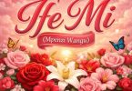 AUDIO Lody Music – Ife Mi (Mpenzi Wangu) Download Mp3 Side Makini Blog