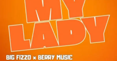AUDIO Big Fizzo Ft Berry Music – My Lady Download Mp3 Side Makini Blog
