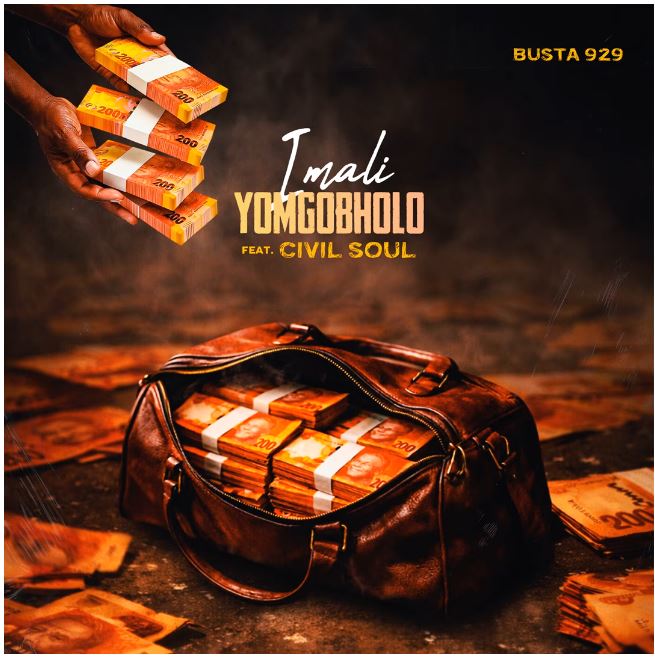 AUDIO Busta 929 Ft Civil Soul – Imali Yomgobholo Download Mp3 Side Makini Blog