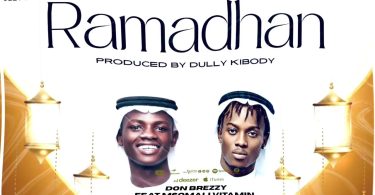 AUDIO Don Breezy Ft Msomali - Ramadhan Download Mp3 Side Makini Blog