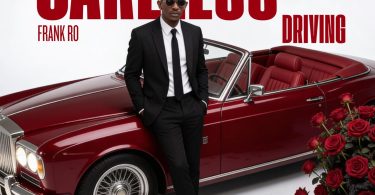 AUDIO Frank Ro – Careless Driving Download Mp3 Side Makini Blog