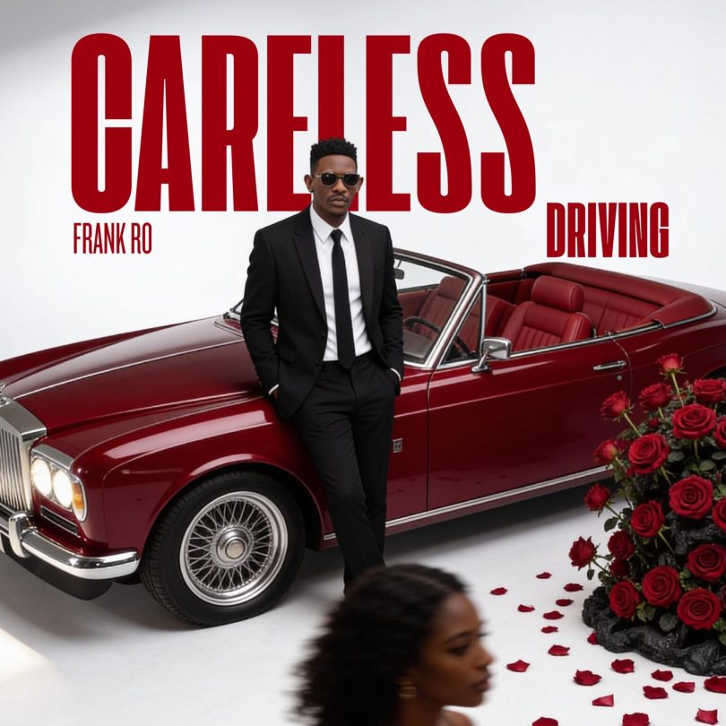 AUDIO Frank Ro – Careless Driving Download Mp3 Side Makini Blog