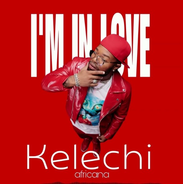 AUDIO Kelechi Africana – Im in Love Download Mp3 Side Makini Blog