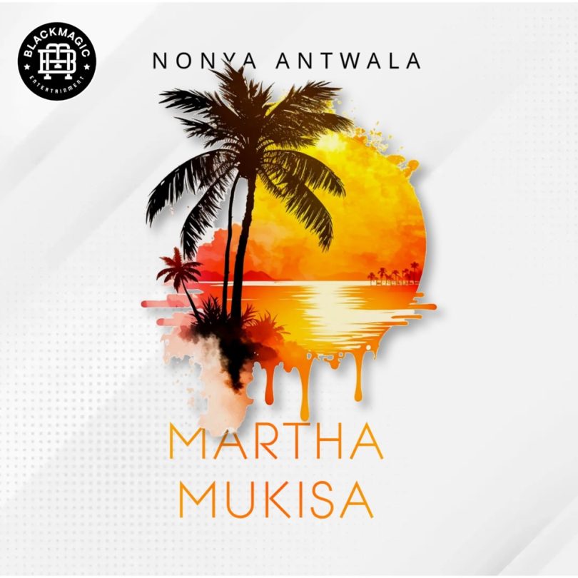 AUDIO Martha Mukisa – Nonya Antwala Download Mp3 Side Makini Blog