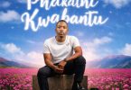 AUDIO Mawethu Music – Phakathi Kwabantu Download Mp3 Side Makini Blog