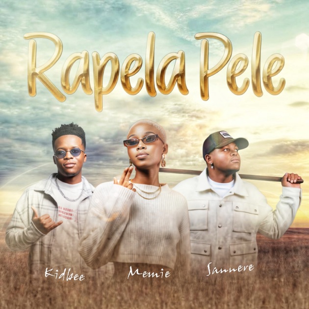 AUDIO Memie Ft Kidbee & Sannere – Rapela Pele Download Mp3 Side Makini Blog