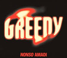 AUDIO Nonso Amadi – Greedy Download Mp3 Side Makini Blog