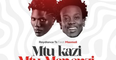 AUDIO Raydiance TZ & Msomali – Mtu kazi Mtu Mapenzi Download Mp3 Side Makini Blog