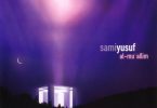 AUDIO Sami Yusuf – Allahu Allah Download Mp3 Side Makini Blog