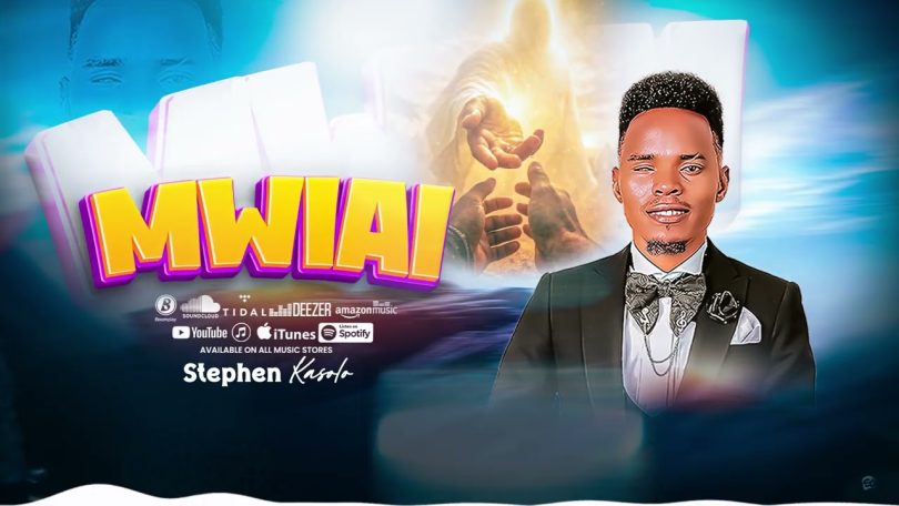 AUDIO Stephen Kasolo – Mwiai Download Mp3 Side Makini Blog