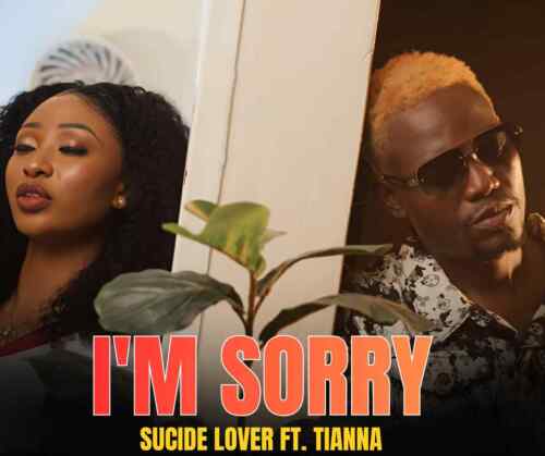 AUDIO Sucide Lover Ft. Tianna – I’m Sorry Download Mp3 Side Makini Blog