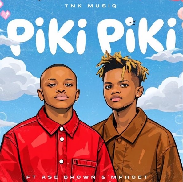 AUDIO TNK MusiQ Ft Ase Brown & Mphoet – Piki Piki Download Mp3 Side Makini Blog
