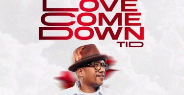 AUDIO TID – Love Come Down Download Mp3 Side Makini Blog