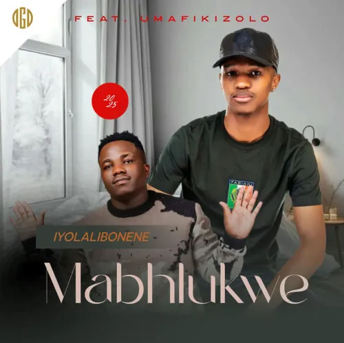 AUDIO Umafikizolo Ft Mabhlukwe – Iyolalibonene Download Mp3 Side Makini Blog