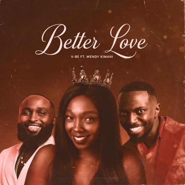AUDIO Vijana Barubaru (V-BE) Ft Wendy Kimani – Better Love Download Mp3 Side Makini Blog