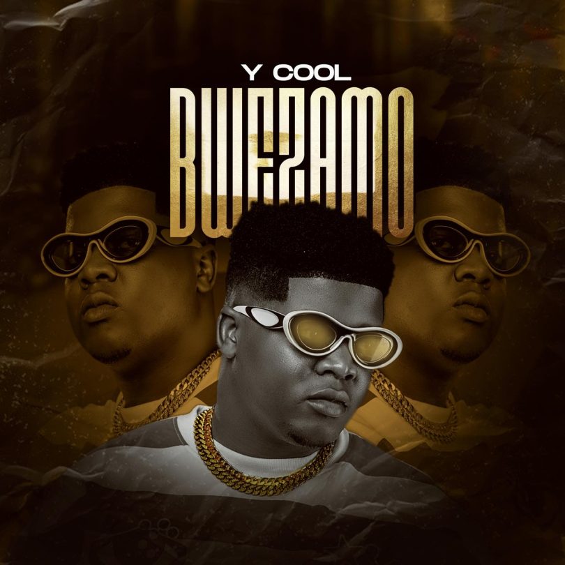 AUDIO Y Cool – Bwezamo Download Mp3 Side Makini Blog