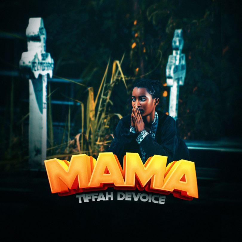 AUDIO Tiffah Devoice – Mama Download Mp3 Side Makini Blog